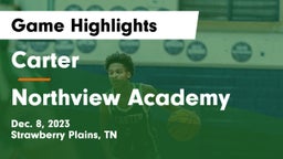 Carter  vs Northview Academy Game Highlights - Dec. 8, 2023