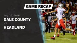 Recap: Dale County  vs. Headland  2016