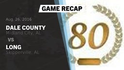Recap: Dale County  vs. Long  2016