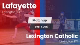 Matchup: Lafayette High vs. Lexington Catholic  2017