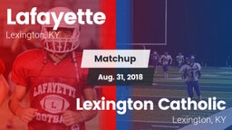 Matchup: Lafayette High vs. Lexington Catholic  2018