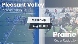 Matchup: Pleasant Valley vs. Prairie  2018