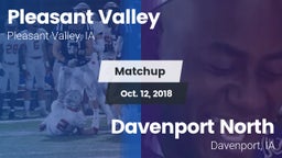 Matchup: Pleasant Valley vs. Davenport North  2018