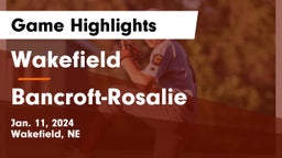 Wakefield  vs Bancroft-Rosalie  Game Highlights - Jan. 11, 2024