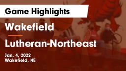 Wakefield  vs Lutheran-Northeast  Game Highlights - Jan. 4, 2022