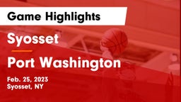 Syosset  vs Port Washington Game Highlights - Feb. 25, 2023