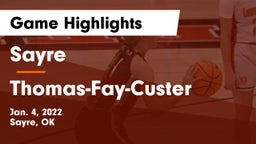 Sayre  vs Thomas-Fay-Custer  Game Highlights - Jan. 4, 2022