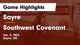 Sayre  vs Southwest Covenant  Game Highlights - Jan. 5, 2023