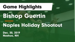 Bishop Guertin  vs Naples Holiday Shootout Game Highlights - Dec. 30, 2019