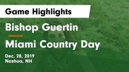 Bishop Guertin  vs Miami Country Day  Game Highlights - Dec. 28, 2019