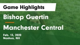 Bishop Guertin  vs Manchester Central  Game Highlights - Feb. 13, 2020