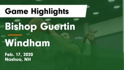 Bishop Guertin  vs Windham  Game Highlights - Feb. 17, 2020