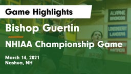 Bishop Guertin  vs NHIAA Championship Game Game Highlights - March 14, 2021