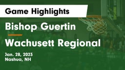 Bishop Guertin  vs Wachusett Regional  Game Highlights - Jan. 28, 2023