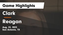 Clark  vs Reagan  Game Highlights - Aug. 22, 2023