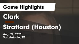 Clark  vs Stratford  (Houston) Game Highlights - Aug. 24, 2023