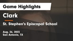 Clark  vs St. Stephen's Episcopal School Game Highlights - Aug. 26, 2023