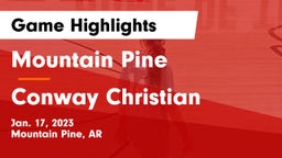 Mountain Pine  vs Conway Christian  Game Highlights - Jan. 17, 2023