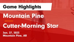 Mountain Pine  vs Cutter-Morning Star  Game Highlights - Jan. 27, 2023