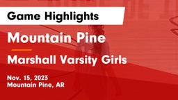 Mountain Pine  vs Marshall Varsity Girls Game Highlights - Nov. 15, 2023