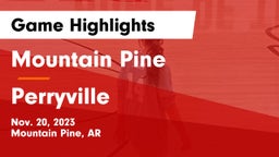 Mountain Pine  vs Perryville  Game Highlights - Nov. 20, 2023