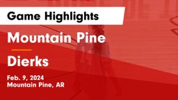 Mountain Pine  vs Dierks  Game Highlights - Feb. 9, 2024