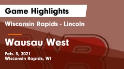 Wisconsin Rapids - Lincoln  vs Wausau West  Game Highlights - Feb. 5, 2021