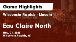 Wisconsin Rapids - Lincoln  vs Eau Claire North  Game Highlights - Nov. 21, 2023