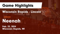 Wisconsin Rapids - Lincoln  vs Neenah  Game Highlights - Feb. 23, 2024