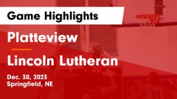 Platteview  vs Lincoln Lutheran  Game Highlights - Dec. 30, 2023