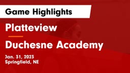 Platteview  vs Duchesne Academy Game Highlights - Jan. 31, 2023