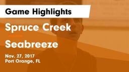Spruce Creek  vs Seabreeze Game Highlights - Nov. 27, 2017