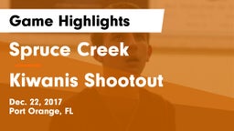 Spruce Creek  vs Kiwanis Shootout Game Highlights - Dec. 22, 2017