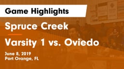 Spruce Creek  vs Varsity 1 vs. Oviedo Game Highlights - June 8, 2019