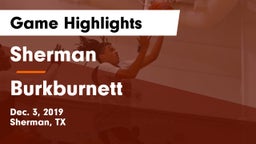 Sherman  vs Burkburnett  Game Highlights - Dec. 3, 2019