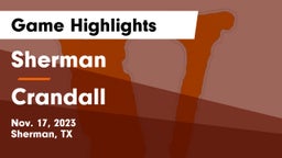 Sherman  vs Crandall  Game Highlights - Nov. 17, 2023
