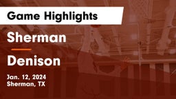 Sherman  vs Denison  Game Highlights - Jan. 12, 2024