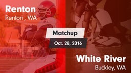 Matchup: Renton   vs. White River  2016