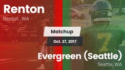 Matchup: Renton   vs. Evergreen  (Seattle) 2017