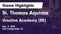 St. Thomas Aquinas  vs Ursuline Academy (DE) Game Highlights - Dec. 9, 2023