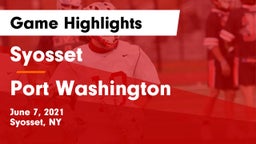Syosset  vs Port Washington Game Highlights - June 7, 2021