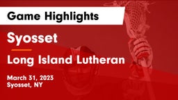 Syosset  vs Long Island Lutheran  Game Highlights - March 31, 2023