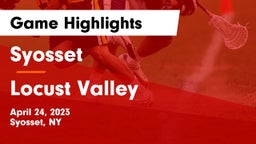 Syosset  vs Locust Valley  Game Highlights - April 24, 2023