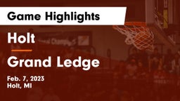 Holt  vs Grand Ledge  Game Highlights - Feb. 7, 2023