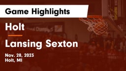 Holt  vs Lansing Sexton Game Highlights - Nov. 28, 2023