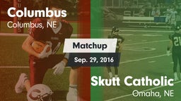 Matchup: Columbus  vs. Skutt Catholic  2016