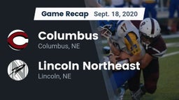 Recap: Columbus  vs. Lincoln Northeast  2020