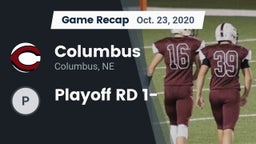 Recap: Columbus  vs. Playoff RD 1- 2020