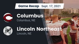 Recap: Columbus  vs. Lincoln Northeast  2021