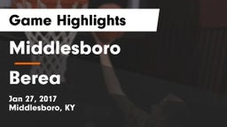 Middlesboro  vs Berea  Game Highlights - Jan 27, 2017